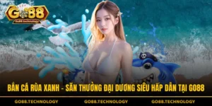 Bắn cá Rùa Xanh